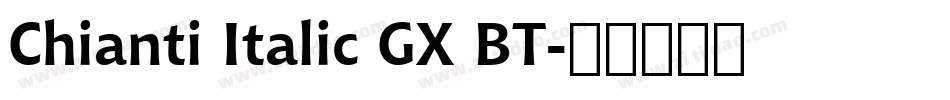 Chianti Italic GX BT字体转换